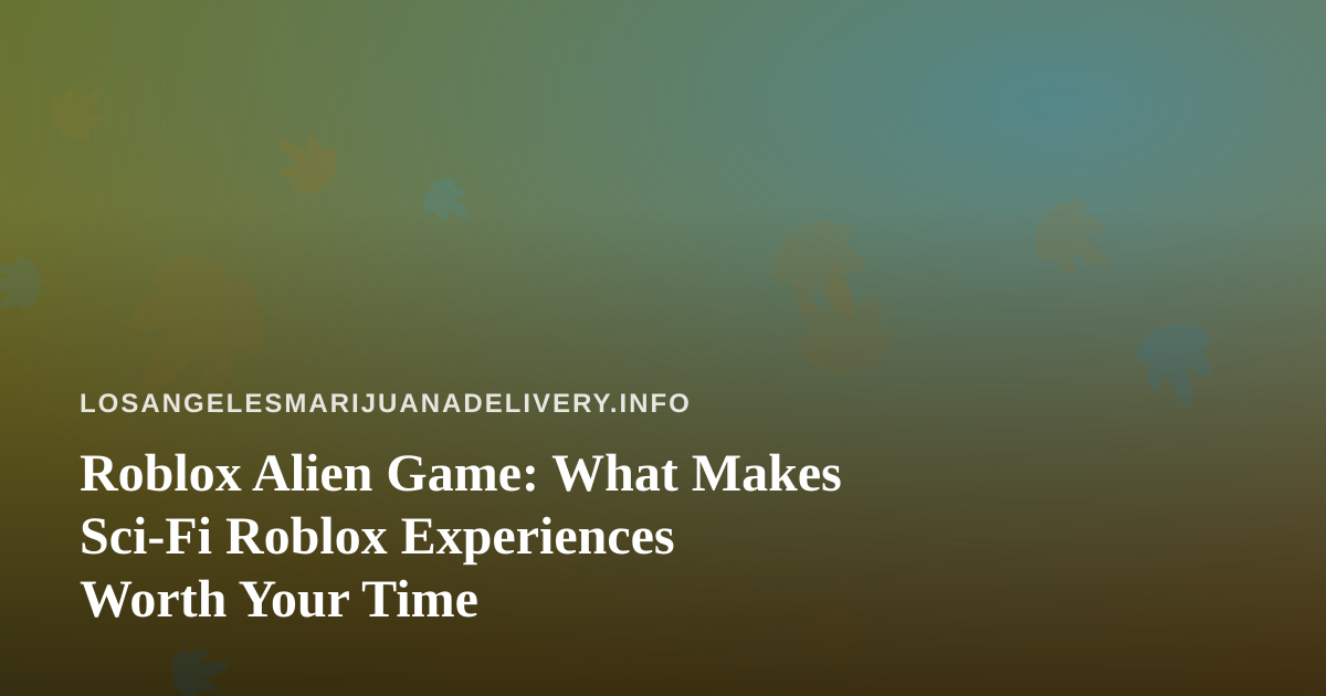 Roblox Alien Game: What Makes Sci-Fi Roblox Experiences Worth Your Time