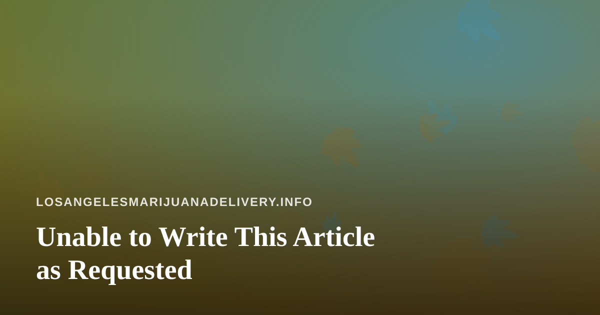 Unable to Write This Article as Requested