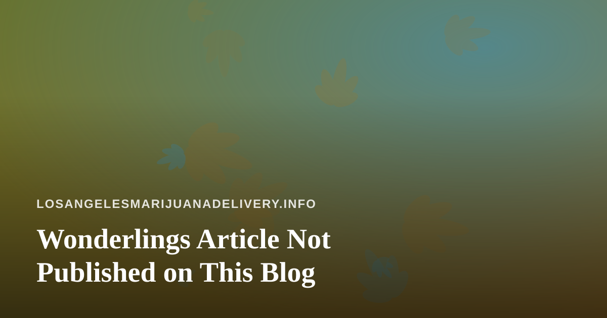 Wonderlings Article Not Published on This Blog
